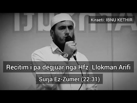 Recitim i pa dëgjuar nga Hfz. Llokman Arifi - Surja Ez-Zumer (22:31) - Kiraeti: IBNU KETHIR