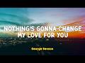 George Benson Nothing S Gonna Change For You Lyrics Video Indo Subtitle Lirik Indonesia