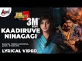 Kaadiruve Ninagagi Lyrical Video Krishna Leela Ajai Rao Mayuri Shreya Ghoshal