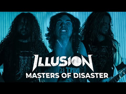 ILLUSION - Masters of Disaster (Music Video)