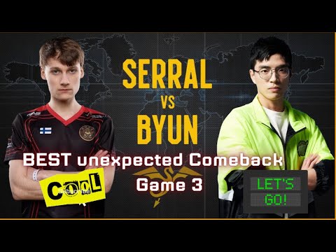 StarCraft 2:  BEST unExpected Comeback ByuN v Serral: Game 3