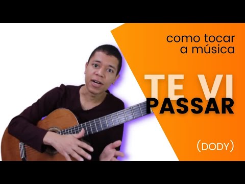 Te Vi Passar - Dody