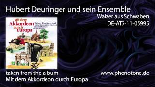 Hubert Deuringer und sein Ensemble - Walzer aus Schwaben
