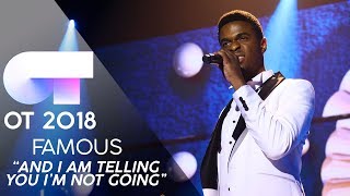 "AND I AM TELLING YOU I’M NOT GOING" | FAMOUS | GALA FINAL | OT 2018