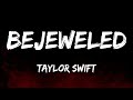 Taylor Swift - Bejeweled (Lyrics)