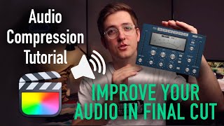 Improve Your YouTube Video Audio with Compression in Final Cut Pro | A