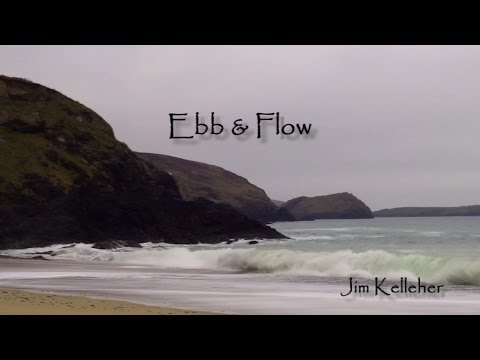 Ebb & Flow ~ Jim Kelleher