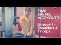 TIME SAVING WORKOUTS | SHOULDERS | STUDENT BODYBUILDING