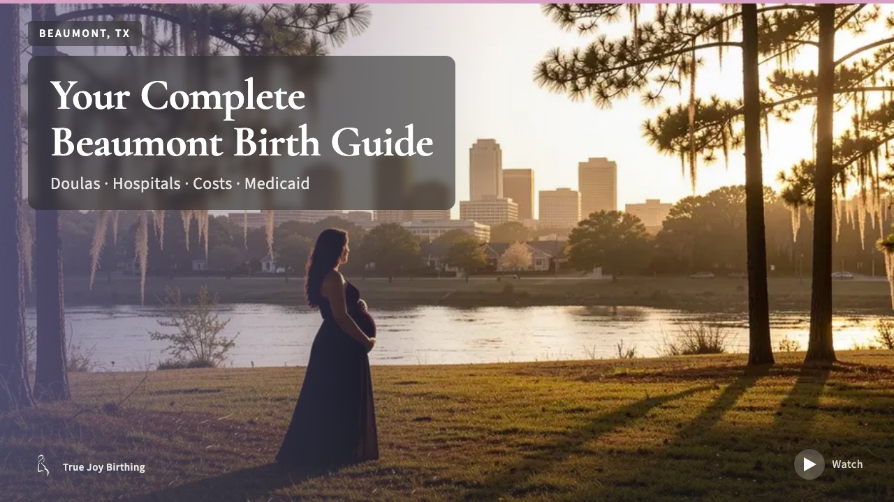 Beaumont TX Doula & Birth Plan Guide: Costs, Hospitals & Medicaid (First-Time Mom) — press play to watch