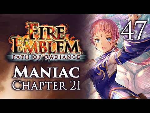 Part 47: Let's Play Fire Emblem Path of Radiance, Maniac Mode, Chapter 21 - "Daincrash"