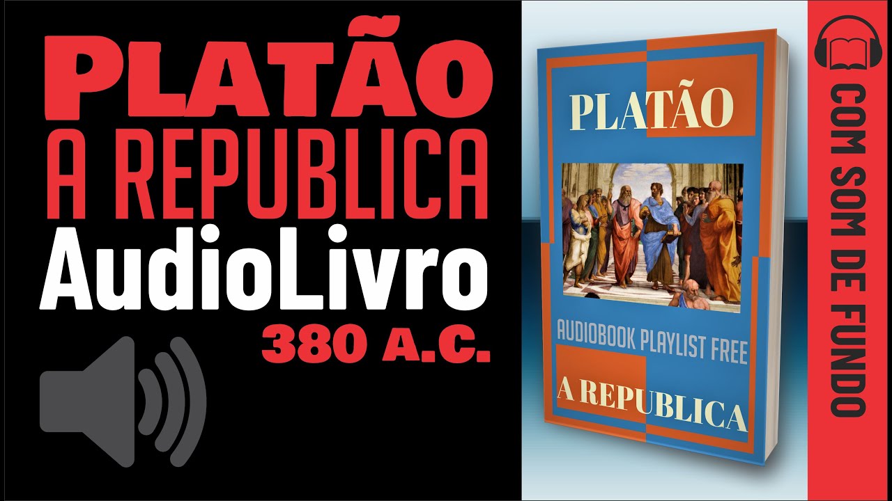 Áudio Livro: Platão - A República - SOM DE FUNDO - PORTUGUÊS