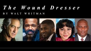 The Wound-Dresser by Walt Whitman