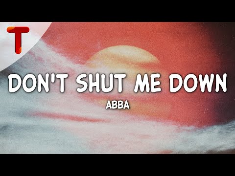 ABBA - Don't Shut Me Down (Lyrics)