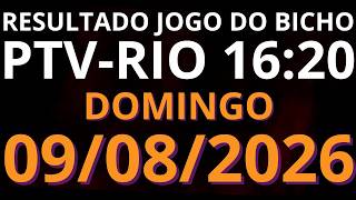 🎯 Resultado do Jogo do Bicho AO VIVO PTV RIO – 16:20 – 09/08/2026 Domingo