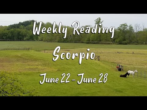 SCORPIO - Weekly Tarot Reading June 22 - 28, 2020