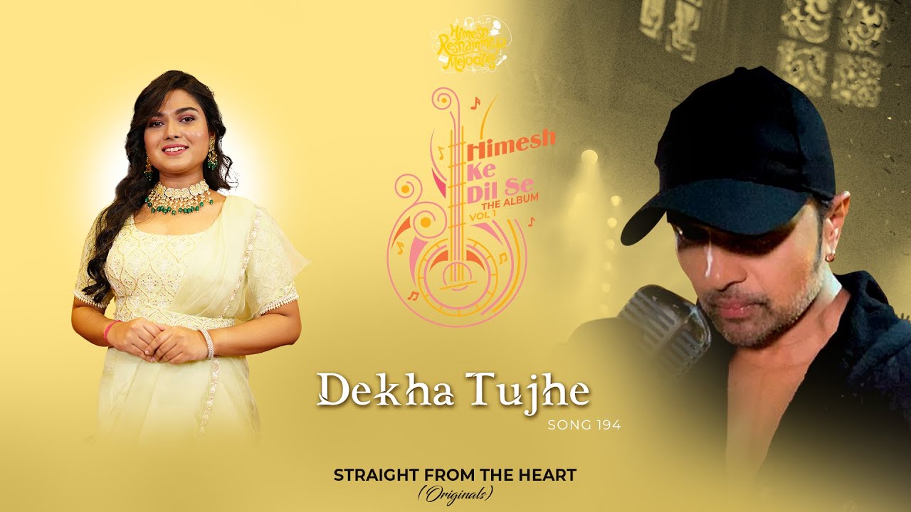 Dekha Tujhe Lyrics | Himesh Ke Dil Se | Ankona Mukherjee