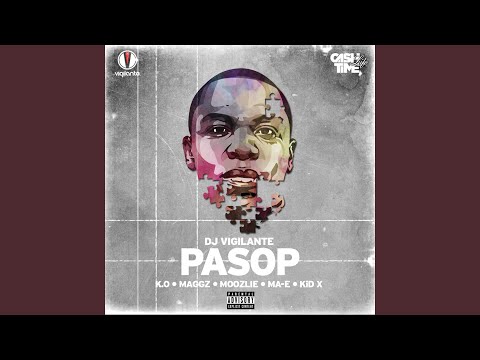 PASOP (feat. K.O, Maggz, Moozlie, MA-E and Kid X)
