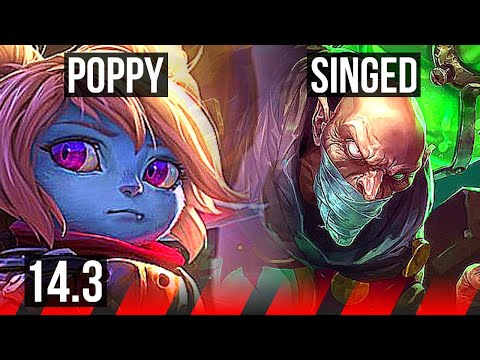 POPPY vs SINGED (TOP) | 700+ games, 5/3/15 | NA Grandmaster | 14.3