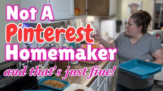 What 35 years of Homemaking Taught Me | Pinterest Perfect Just Isn't Me