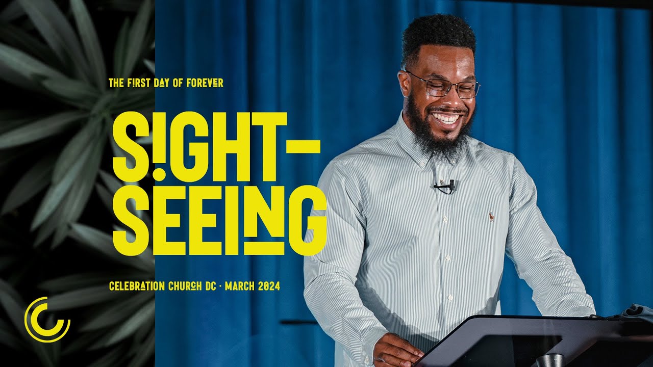 Sightseeing | Anthony Vaughn | Celebration Church DC