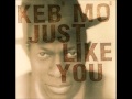 Keb' Mo' - You Can Love Yourself