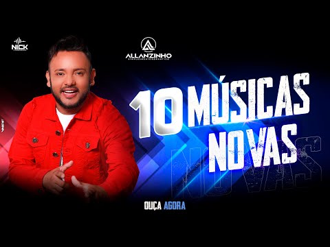 ALLANZINHO 10 MUSICAS NOVAS 2022