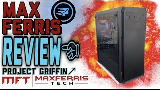 MaxFerris Project Griffin Review!!