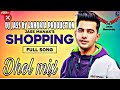 Shopping | Dhol mix song | Jass Manak | feat | Dj jass by Lahoria production latest punjabi song