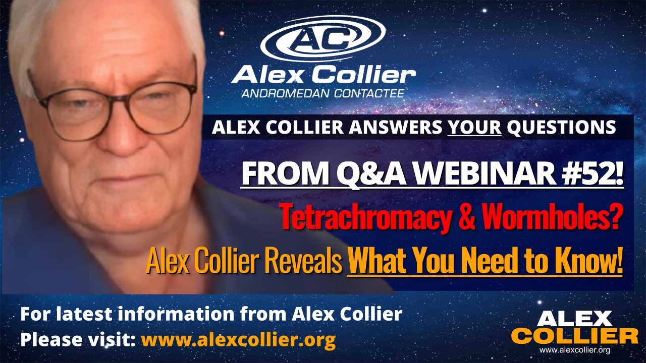 Tetrachromacy & Wormholes? Alex Collier Reveals What You Need to Know!
