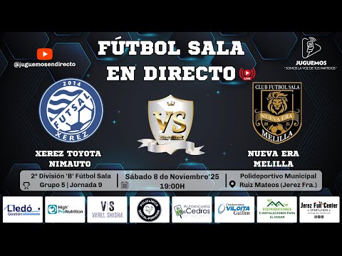🏆 9ª Jornada | 2ª División 'B' Fútbol Sala Gr.5 | Xerez Toyota Nimauto vs Nueva Era M. | 08-11-25.