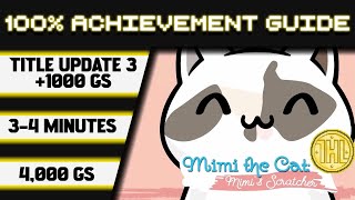 Mimi the Cat: Mimi's Scratcher Title Update 3 100% Achievement Walkthrough * 1000GS in 3-4 Minutes *