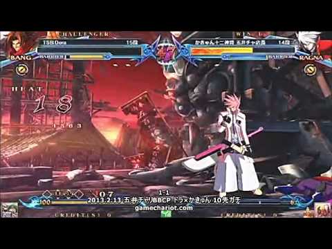 BBCP 2/13/2013 Game Chariot - Dora (Bang) VS Kaqn (Ragna) FT10 Part 1/3