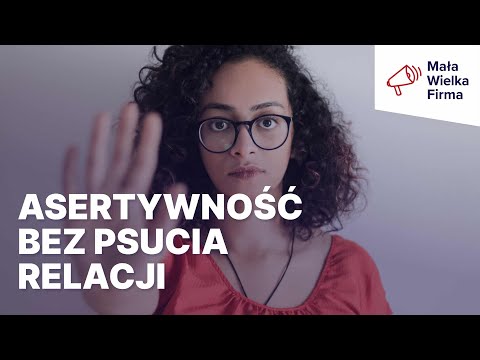 Czy można być asertywnym bez psucia relacji?