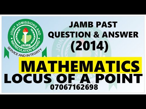 JAMB 2014 MATHEMATICS PAST QUESTION 31 Locus of a Point