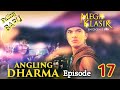 Angling Dharma Episode 17 Hukuman Dhaneswara