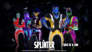 The Splinter Ep 16: 2 Sides of a Coin