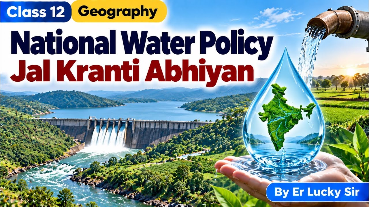National Water Policy 2002 | Jal Kranti Abhiyan 2015 -16  - Class 12 Geography