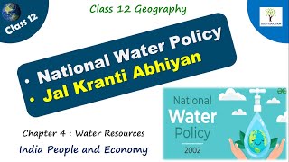 National Water Policy 2002 | Jal Kranti Abhiyan 2015 -16  - Class 12 Geography