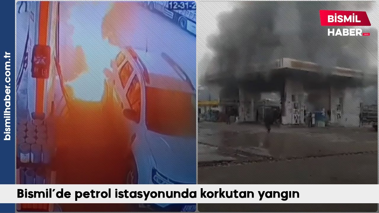 Bismil’de petrol istasyonunda korkutan yangın - Bismil Haber