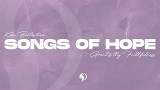 Song of Hope with Kim Ballestero (Great is Thy Faithfulness)