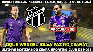 DANIEL PAULISTA RECONHECE FALHAS NOS SETORES DO CEARÁ, WENDEL SILVA PERDE ESPAÇO NO VOZÃO