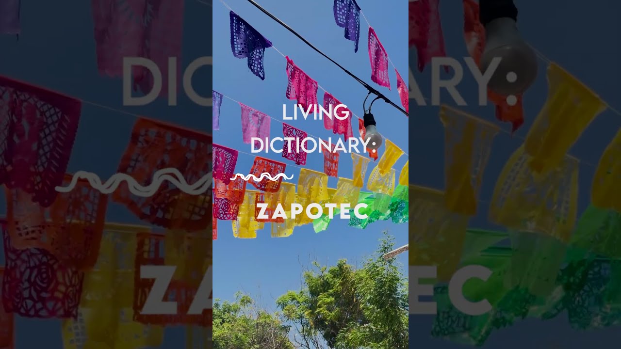 Living Dictionary: Zapotec