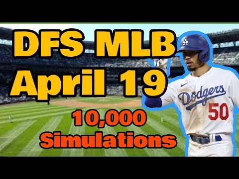 Top Plays April 19 MLB Baseball DFS based on 10,000 Simulations in Excel