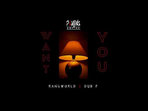 RangWorld x Dub P - Want You