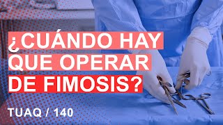 En qué casos se hace la operación de fimosis