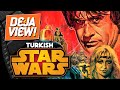 The Amazing True Story of Turkish Star Wars - Deja View