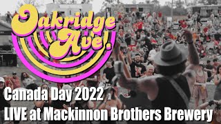 Oakridge Ave. Live at Mackinnon Bros RECAP (Canada Day 2022)