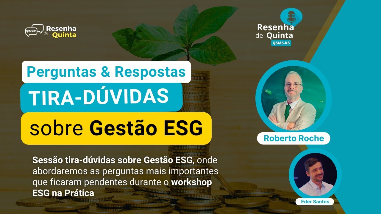 Resenha de quinta #128 - Perguntas e Respostas: Tira-Dúvidas Ao Vivo sobre Gestão ESG