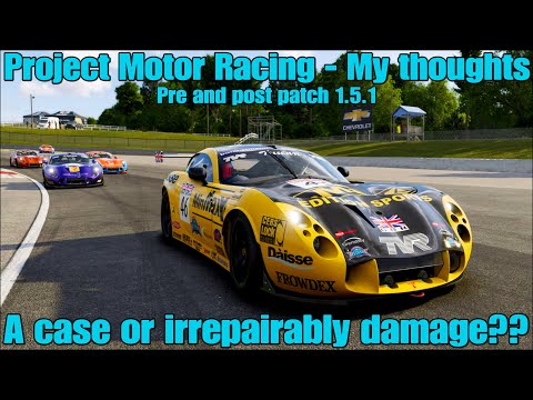Project Motor Racing - My thoughts...Pre and Post patch 1.5.01