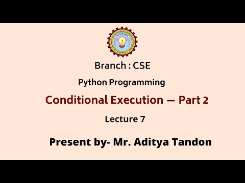 Python Programming Conditional Execution Part 2 Aktu Digital Education